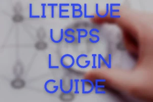 Liteblue USPS Login Guide
